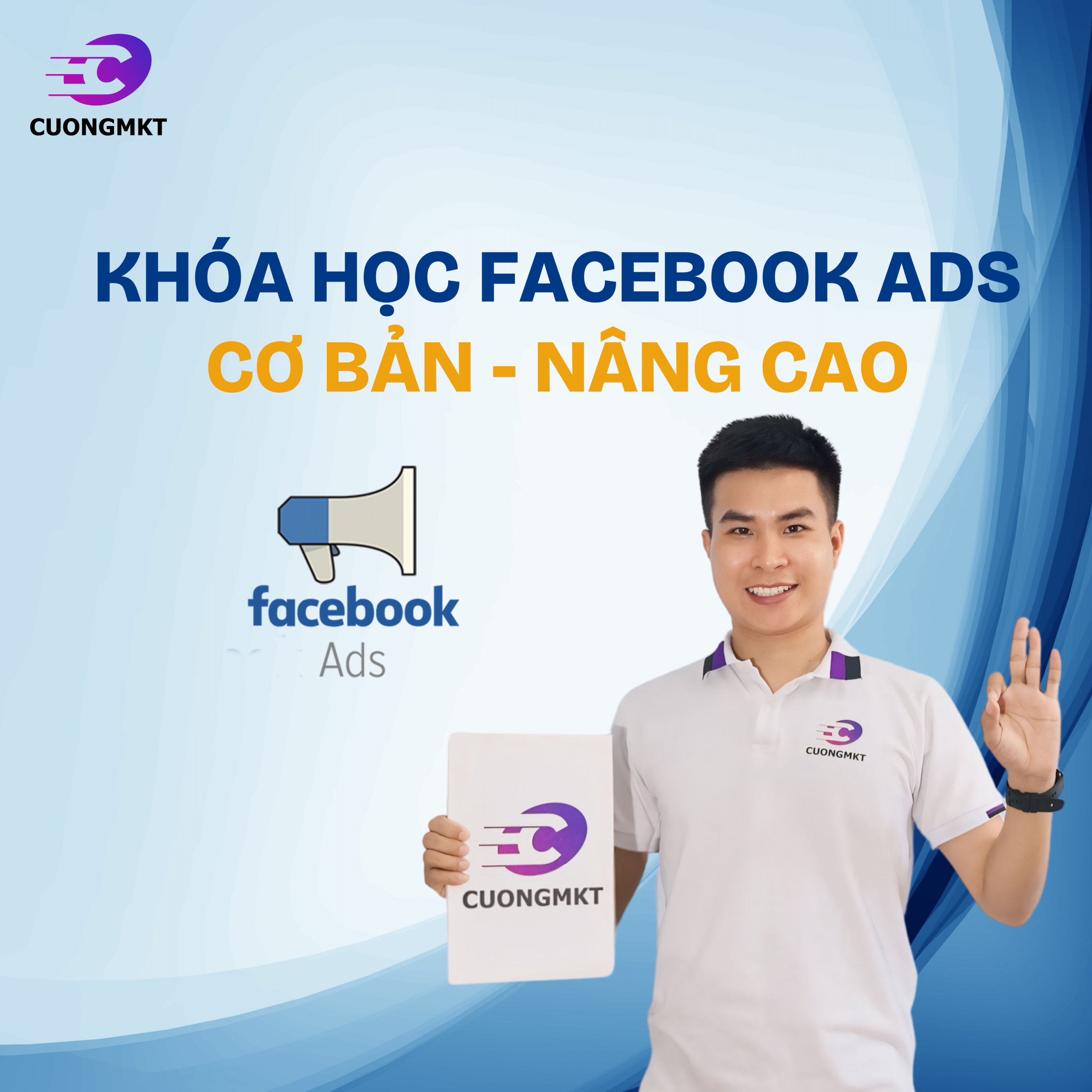 VIDEO Khóa học Quảng cáo Facebook Cơ bản -> Nâng cao