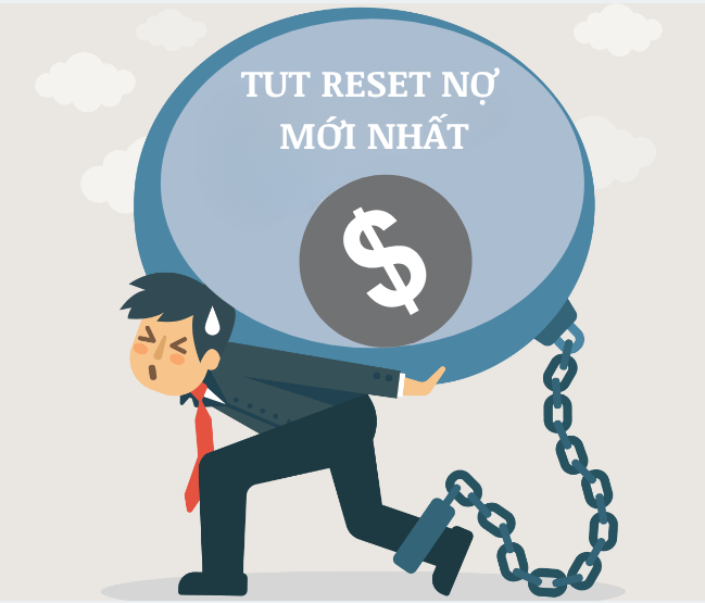 TUT RESET NỢ MỚI NHẤT